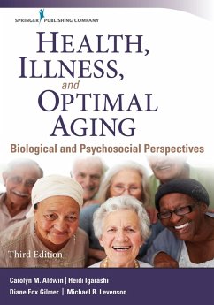Health, Illness, and Optimal Aging (eBook, ePUB) - Aldwin, Carolyn M.; Igarashi, Heidi; Gilmer, Diane Fox; Levenson, Michael R.