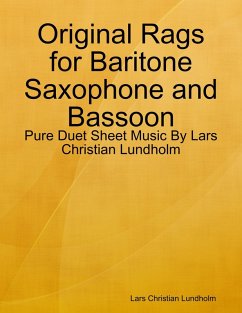 Cover Original Rags for Baritone Saxophone and Bassoon - Pure Duet Sheet Music By Lars Christian Lundholm (eBook, ePUB)