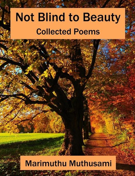 Not Blind to Beauty: Collected Poems (eBook, ePUB) Not Blind to Beauty: Collected Poems (eBook, ePUB)