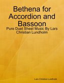 Bethena for Accordion and Bassoon - Pure Duet Sheet Music By Lars Christian Lundholm (eBook, ePUB)