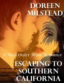 Escaping to Southern California: A Mail Order Bride Romance (eBook, ePUB) Escaping to Southern California: A Mail Order Bride Romance (eBook, ePUB)
