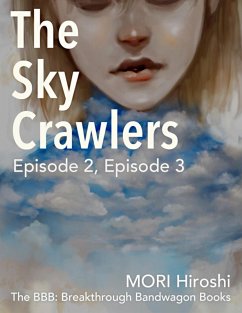 The Sky Crawlers: Episode 2, Episode 3 (eBook, ePUB) - Hiroshi, Mori