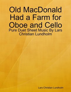 Cover Old MacDonald Had a Farm for Oboe and Cello - Pure Duet Sheet Music By Lars Christian Lundholm (eBook, ePUB)