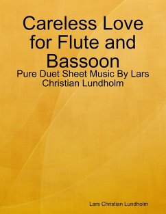 Cover Careless Love for Flute and Bassoon - Pure Duet Sheet Music By Lars Christian Lundholm (eBook, ePUB)