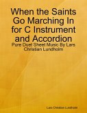 When the Saints Go Marching In for C Instrument and Accordion - Pure Duet Sheet Music By Lars Christian Lundholm (eBook, ePUB)