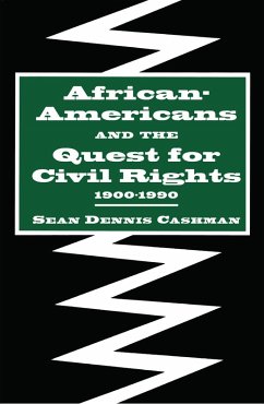 African-Americans and the Quest for Civil Rights, 1900-1990 (eBook, PDF) - Cashman, Sean Dennis
