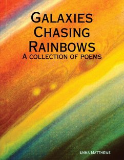 Galaxies Chasing Rainbows (eBook, ePUB) - Matthews, Emma