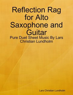 Cover Reflection Rag for Alto Saxophone and Guitar - Pure Duet Sheet Music By Lars Christian Lundholm (eBook, ePUB)