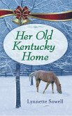 Her Old Kentucky Home (eBook, ePUB)