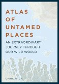 Atlas of Untamed Places (eBook, ePUB)