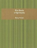 Five Books of Spirituality (eBook, ePUB)