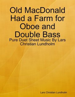 Cover Old MacDonald Had a Farm for Oboe and Double Bass - Pure Duet Sheet Music By Lars Christian Lundholm (eBook, ePUB)