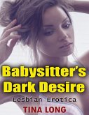 Babysitter's Dark Desire: Lesbian Erotica (eBook, ePUB)