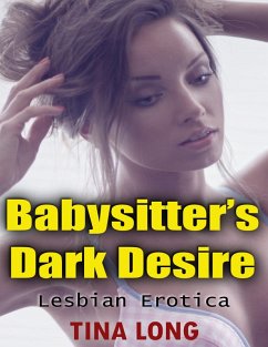 Cover Babysitter's Dark Desire: Lesbian Erotica (eBook, ePUB)