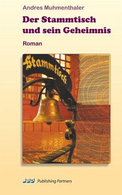 Der Stammtisch und sein Geheimnis (eBook, ePUB) - Muhmenthaler, Andres