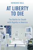 At Liberty to Die (eBook, ePUB)