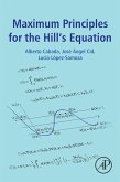 Maximum Principles for the Hill's Equation (eBook, ePUB)