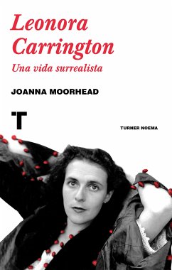 Leonora Carrington (eBook, ePUB) - Moorhead, Joanna