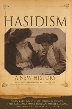 Hasidism (eBook, ePUB) - Biale, David; Assaf, David; Brown, Benjamin; Gellman, Uriel; Heilman, Samuel; Rosman, Moshe; Sagiv, Gadi; Wodzinski, Marcin