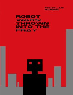 Cover Robot Wars: Thrown Into the Fray (eBook, ePUB)