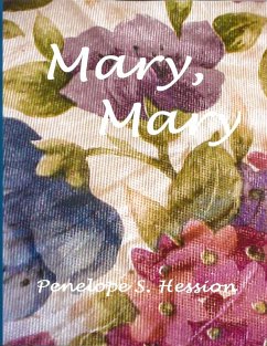 Mary, Mary (eBook, ePUB) - Hession, Penelope S.