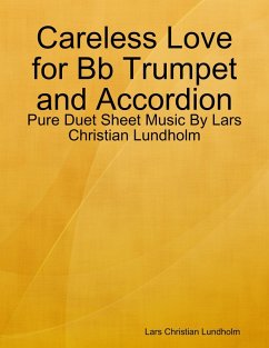 Cover Careless Love for Bb Trumpet and Accordion - Pure Duet Sheet Music By Lars Christian Lundholm (eBook, ePUB)