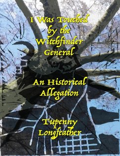 Cover I Was Touched By the Witchfinder General - An Historical Allegation (eBook, ePUB)