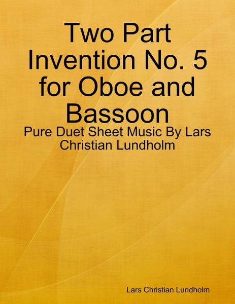 Two Part Invention No. 5 for Oboe and Bassoon - Pure Duet Sheet Music By Lars Christian Lundholm (eBook, ePUB)