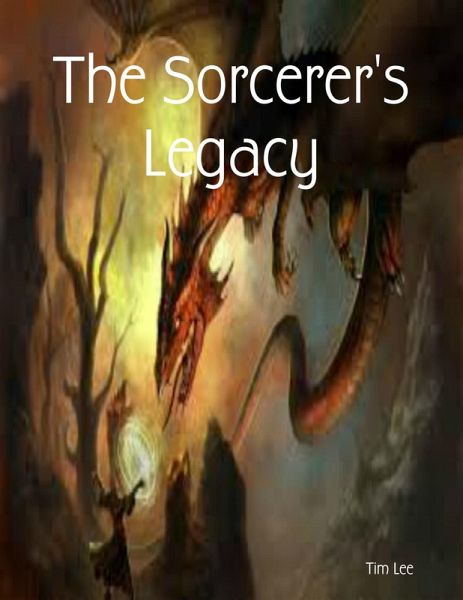 The Sorcerer's Legacy (eBook, ePUB) The Sorcerer's Legacy (eBook, ePUB)