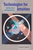 Technologies for Intuition (eBook, ePUB)