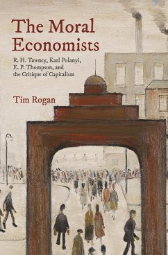 The Moral Economists (eBook, ePUB) - Rogan, Tim