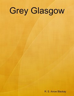 Grey Glasgow (eBook, ePUB) - Blackay, R. S. Arrow
