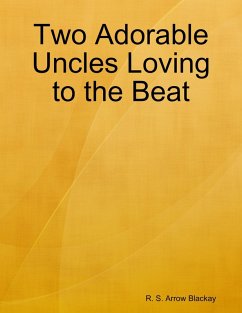 Two Adorable Uncles Loving to the Beat (eBook, ePUB) - Blackay, R. S. Arrow