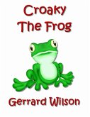 Croaky the Frog (eBook, ePUB) Croaky the Frog (eBook, ePUB)