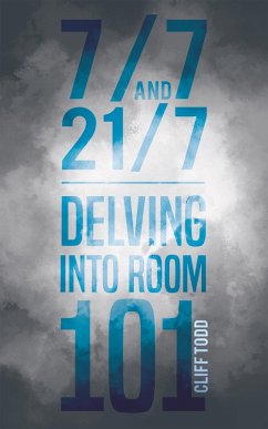 7/7 and 21/7 - Delving into Room 101 (eBook, ePUB) - Todd, Cliff