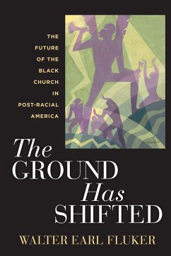 The Ground Has Shifted (eBook, ePUB) - Fluker, Walter Earl