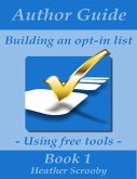 Author Guide - Building an Opt-in List (eBook, ePUB)