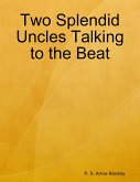 Two Splendid Uncles Talking to the Beat (eBook, ePUB)