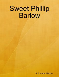Sweet Phillip Barlow (eBook, ePUB) - Blackay, R. S. Arrow Sweet Phillip Barlow (eBook, ePUB) - Blackay, R. S. Arrow