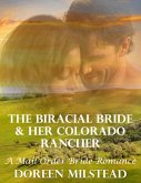 The Biracial Bride & Her Colorado Rancher: A Mail Order Bride Romance (eBook, ePUB) The Biracial Bride & Her Colorado Rancher: A Mail Order Bride Romance (eBook, ePUB)