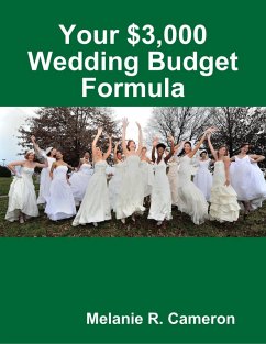 Cover Your $3,000 Wedding Budget Formula (eBook, ePUB)