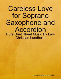 Cover Careless Love for Soprano Saxophone and Accordion - Pure Duet Sheet Music By Lars Christian Lundholm (eBook, ePUB)