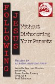 Following Jesus Without Dishonoring Your Parents (eBook, ePUB)