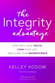 The Integrity Advantage (eBook, ePUB) The Integrity Advantage (eBook, ePUB)