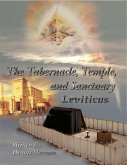 The Tabernacle, Temple, and Sanctuary: Leviticus (eBook, ePUB)