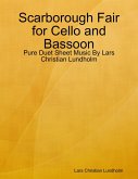 Scarborough Fair for Cello and Bassoon - Pure Duet Sheet Music By Lars Christian Lundholm (eBook, ePUB)