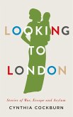 Looking to London (eBook, ePUB)