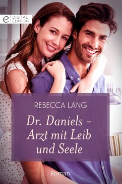 Dr. Daniels – Arzt mit Leib und Seele (eBook, ePUB) - Lang, Rebecca