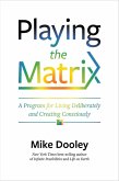 Playing the Matrix (eBook, ePUB)