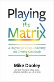 Playing the Matrix (eBook, ePUB) Playing the Matrix (eBook, ePUB)